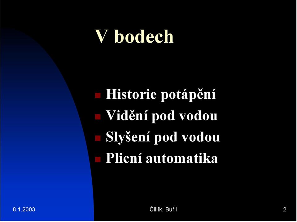 Slyšení pod vodou Plicní