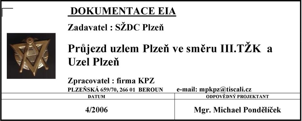 TŽK a Uzel Plzeň Zpracovatel : firma KPZ PLZEŇSKÁ