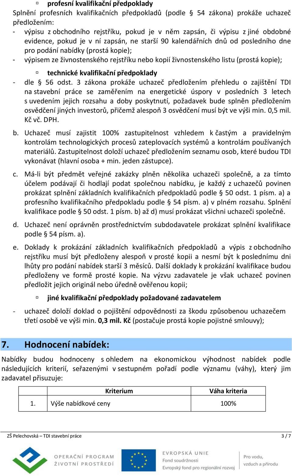 (prostá kopie); technické kvalifikační předpoklady - dle 56 odst.