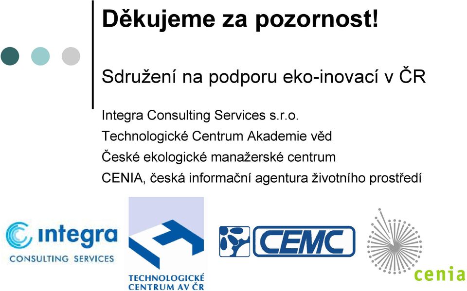 Consulting Services s.r.o. Technologické Centrum