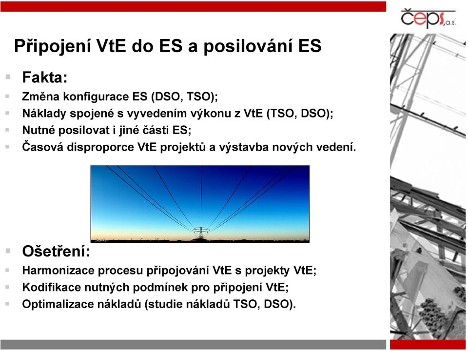 projektů a výstavba nových vedení.