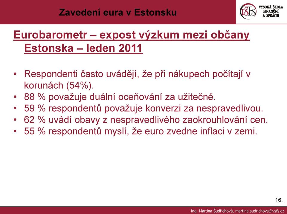 88 % považuje duální oceňování za užitečné.