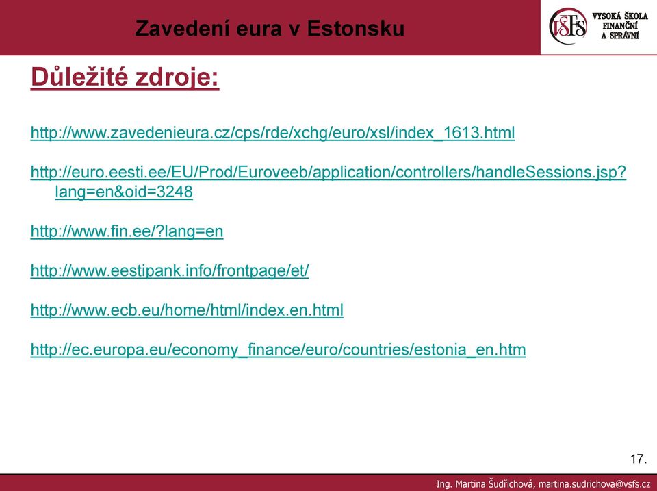 ee/eu/prod/euroveeb/application/controllers/handlesessions.jsp? lang=en&oid=3248 http://www.fin.