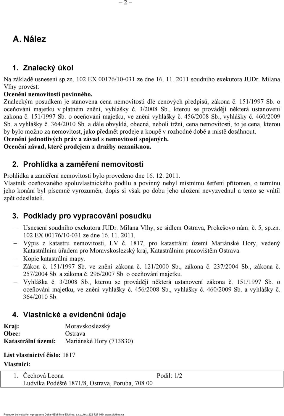 , kterou se provádějí některá ustanovení zákona č. 151/1997 Sb. o oceňování majetku, ve znění vyhlášky č. 456/2008 Sb., vyhlášky č. 460/2009 Sb. a vyhlášky č. 364/2010 Sb.