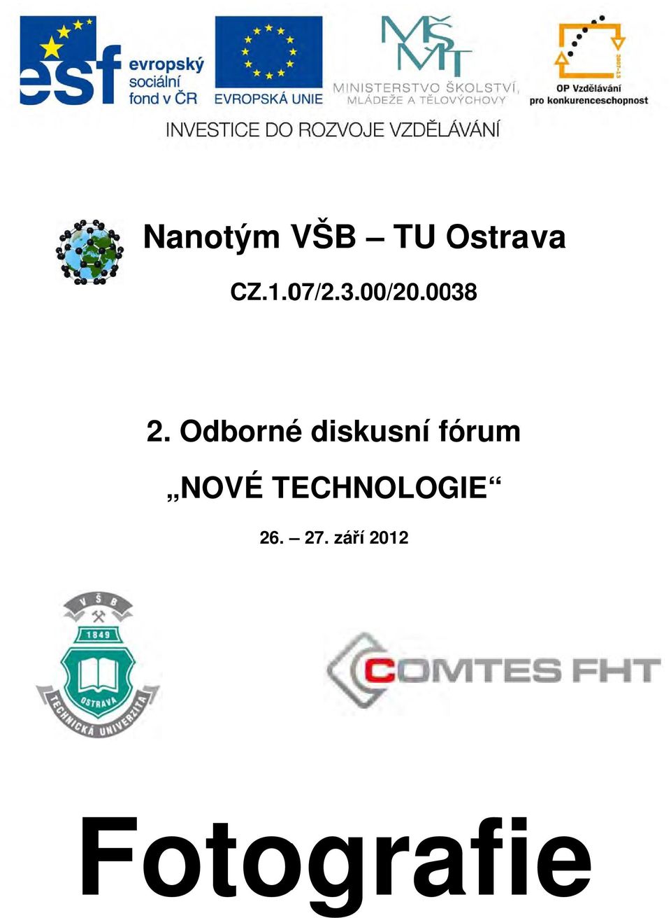 fórum NOVÉ TECHNOLOGIE