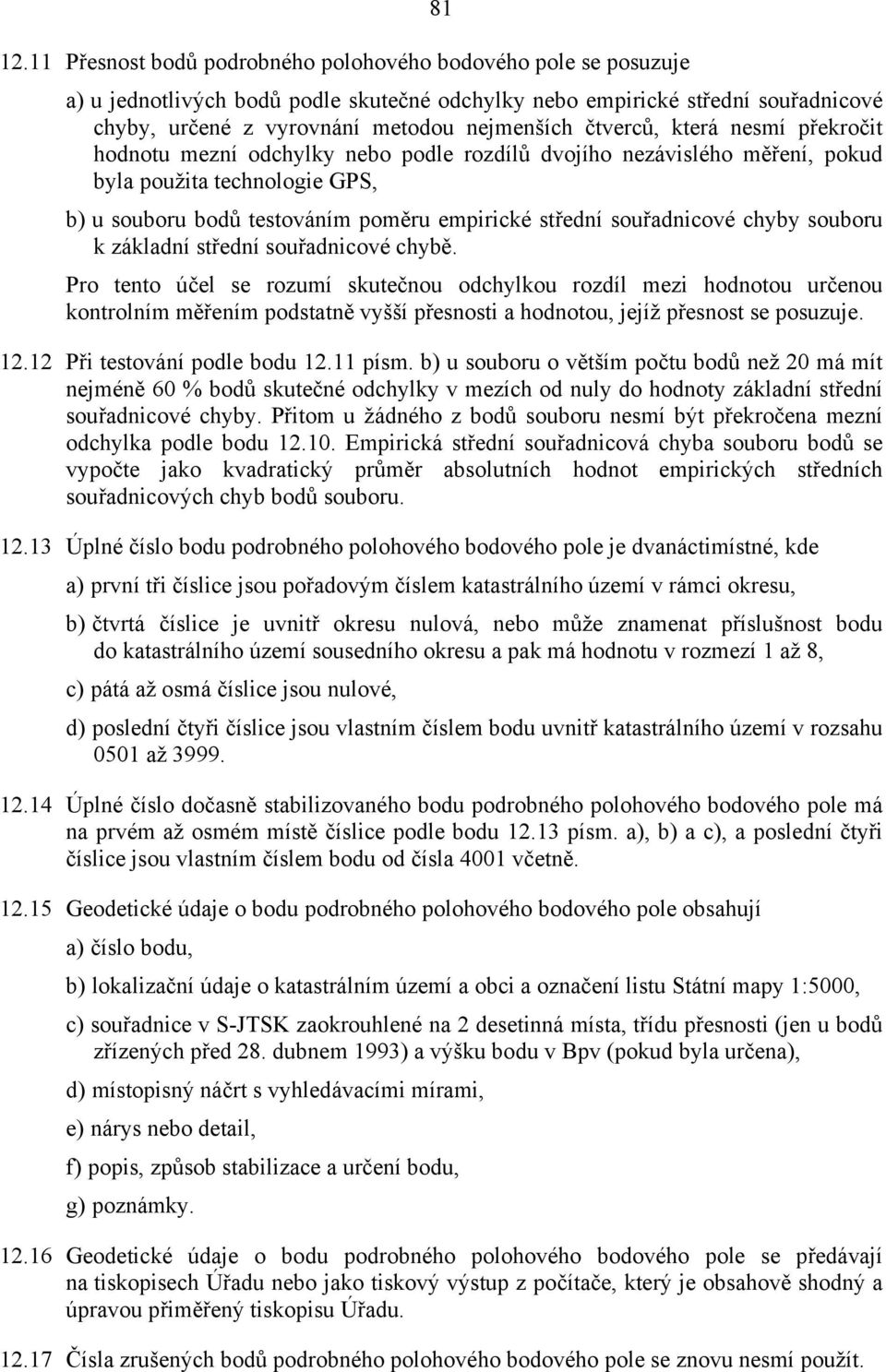 souřadnicové chyby souboru k základní střední souřadnicové chybě.