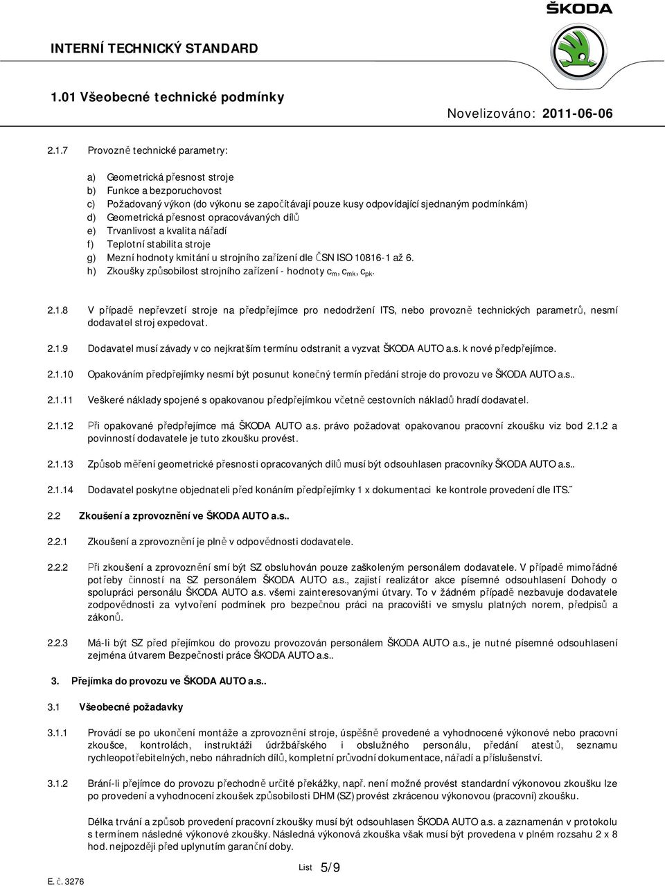 h) Zkoušky způsobilost strojního zařízení - hodnoty c m, c mk, c pk. 2.1.