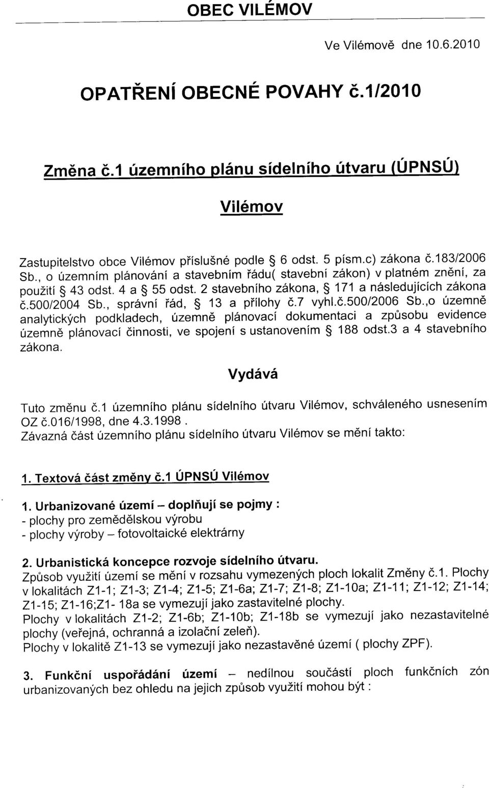 , spr6vni i6d, s 13 a piilohy c.7 vyhl.c.500/2006 Sb.,o 0zemn6 analytickych podkladech, uzemnd pl6novaci dokumentaci a zp0sobu evidence 1zemn6 planovaci dinnosti, ve spojeni sustanovenim S 188 odst.