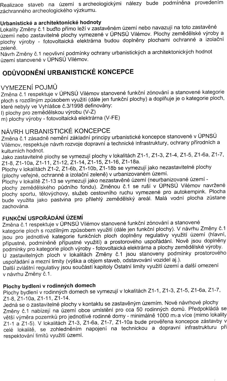 Plochy zem6d6lsk6 vyroby a plochy vyroby - fotovoltaick6 elektr6rna budou doplndny plochami ochrann6 a izoladni zelen6. N6vrh Zm6ny c.