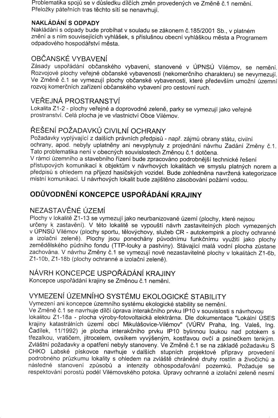 , v platnem zndni a s nim souvisejicich vyhl65ek, s piislusnou obecni vyhl65kou m6sta a Programem od padoveho hospod6istvl m6sta.