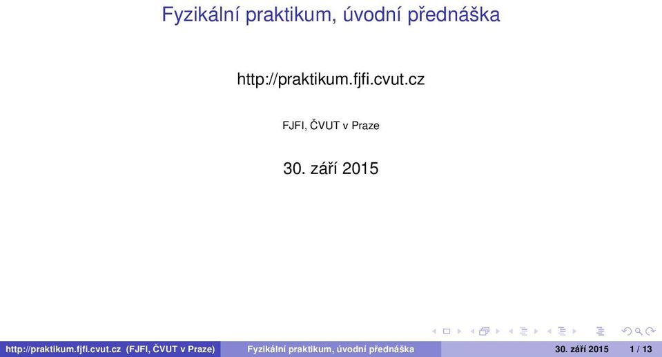 září 2015 http://praktikum.fjfi.cvut.