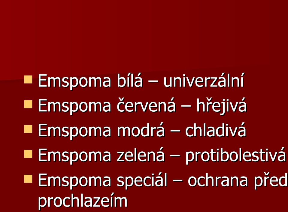 chladivá Emspoma zelená