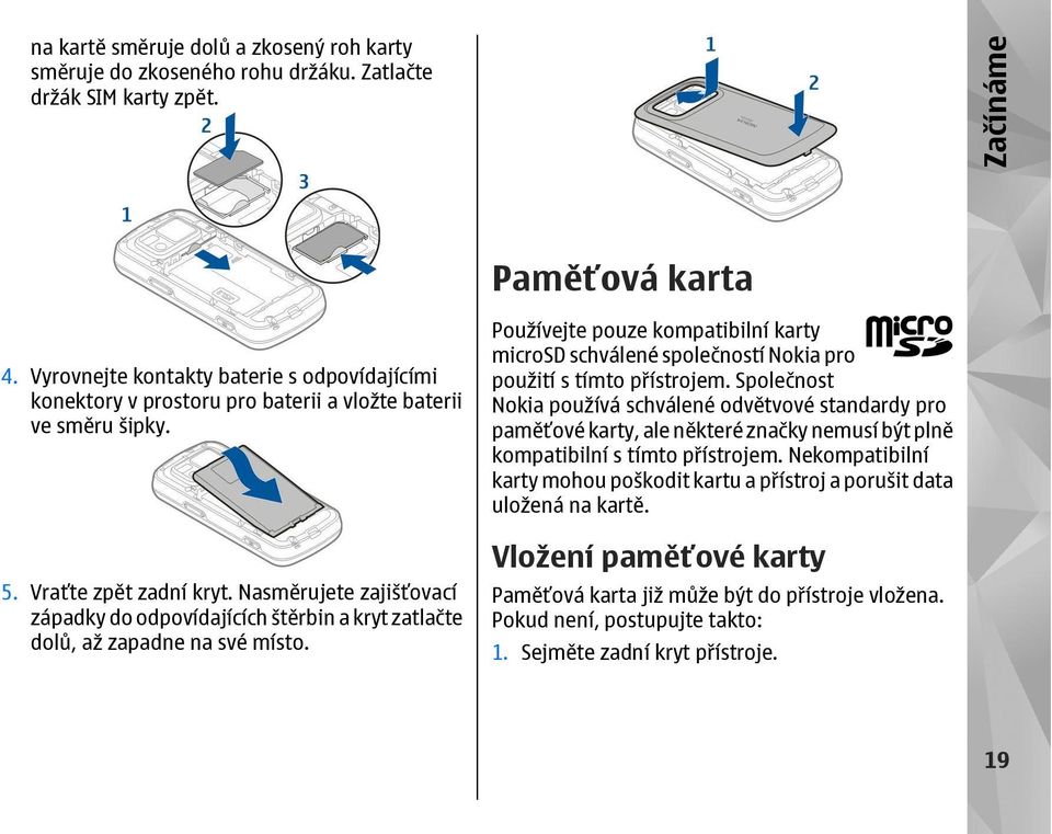 Nasměrujete zajišťovací západky do odpovídajících štěrbin a kryt zatlačte dolů, až zapadne na své místo.