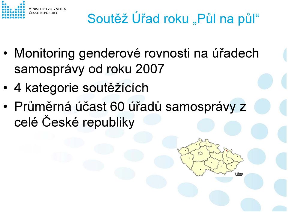 roku 2007 4 kategorie soutěžících Průměrná