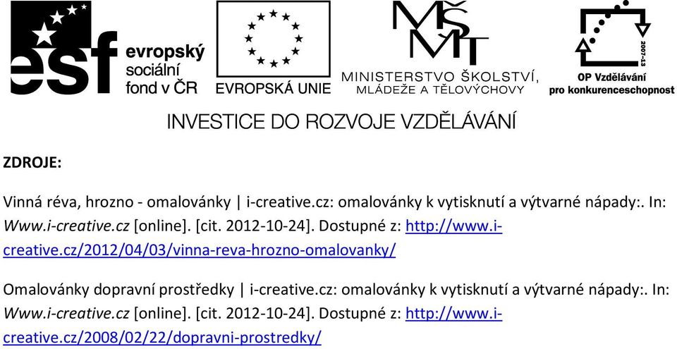 cz/2012/04/03/vinna-reva-hrozno-omalovanky/ Omalovánky dopravní prostředky i-creative.