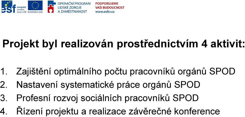 Nastavení systematické práce orgánů SPOD 3.