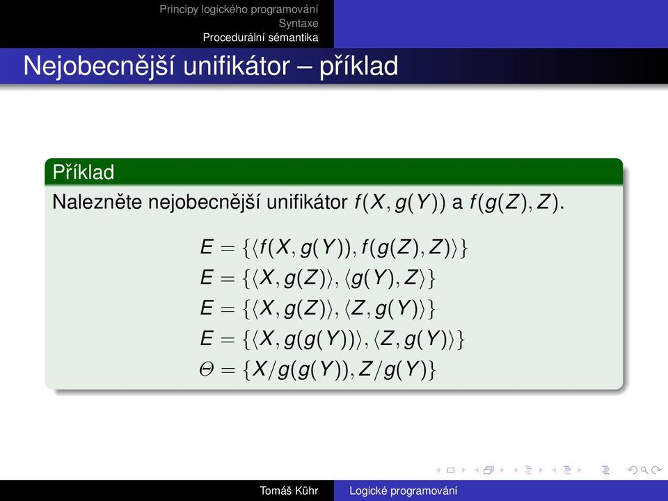 E = { f (X, g(y )), f (g(z ), Z ) } E = { X, g(z ), g(y ), Z }