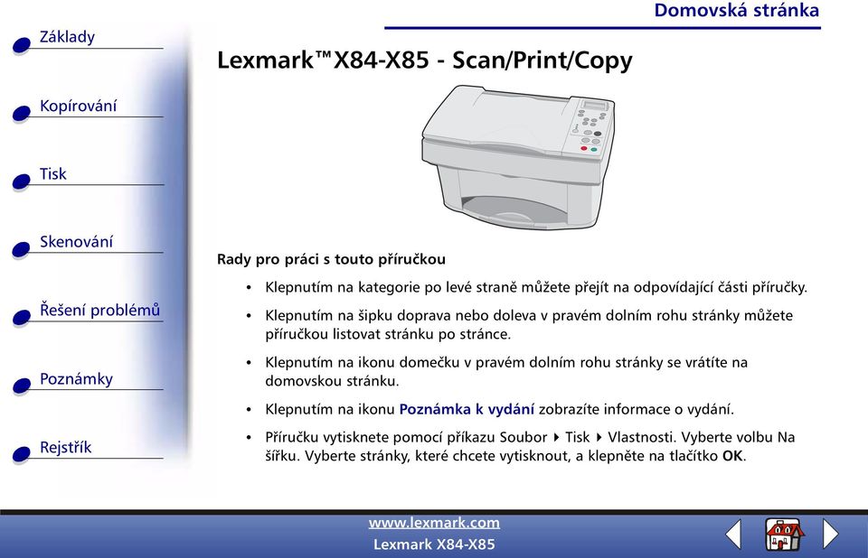 Klepnutím na ikonu domečku v pravém dolním rohu stránky se vrátíte na domovskou stránku.