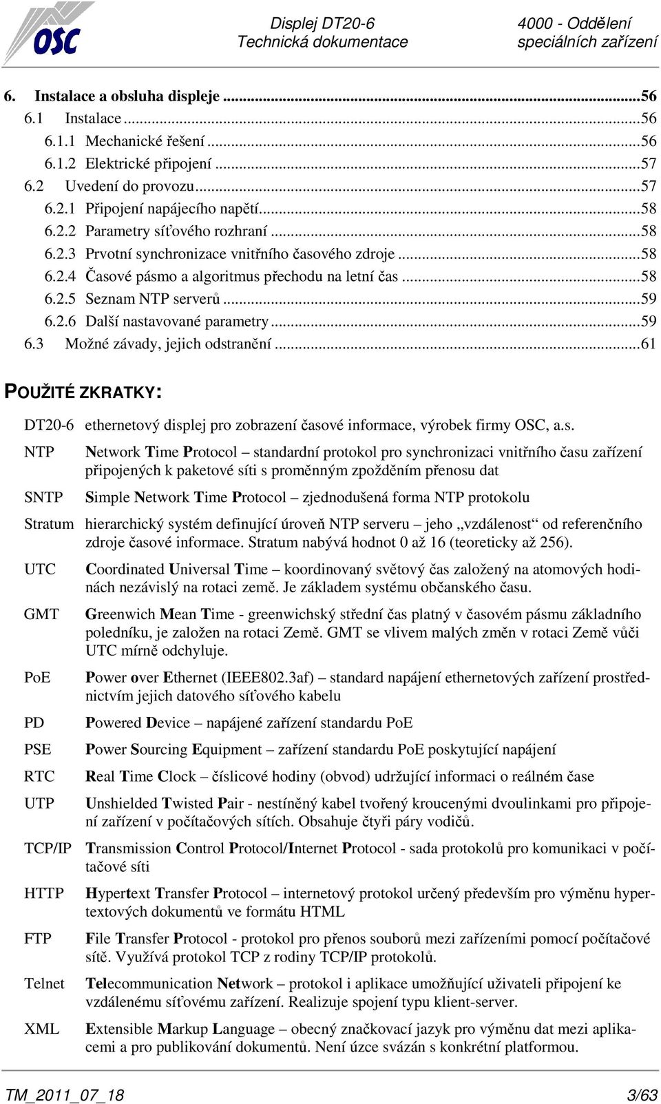 .. 61 POUŽITÉ ZKRATKY: DT20-6 ethernetový disp