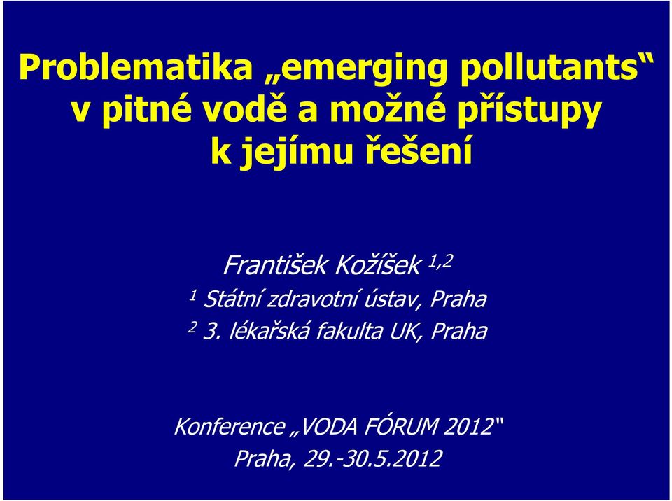 Kožíšek 1,2 1, Praha 2 3.