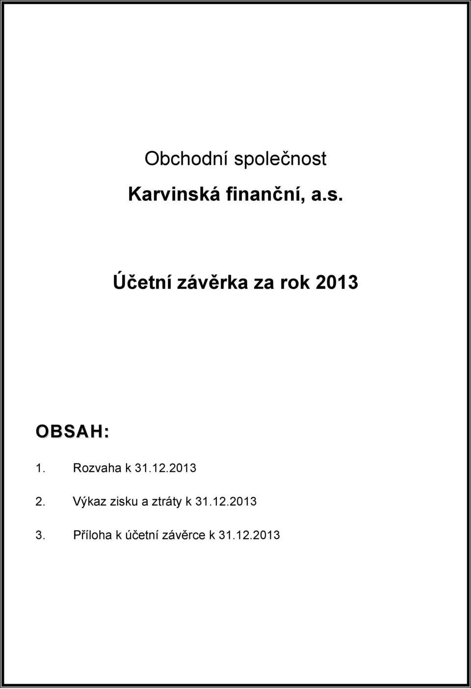 Rozvaha k 31.12.2013 2.