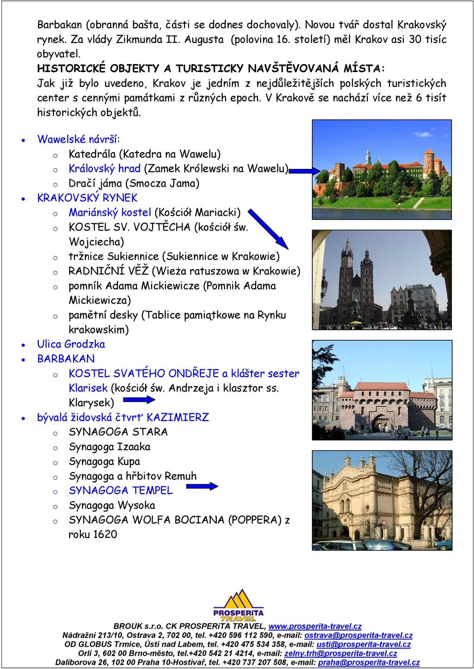 V Krakově se nachází více než 6 tisít historických objektů.