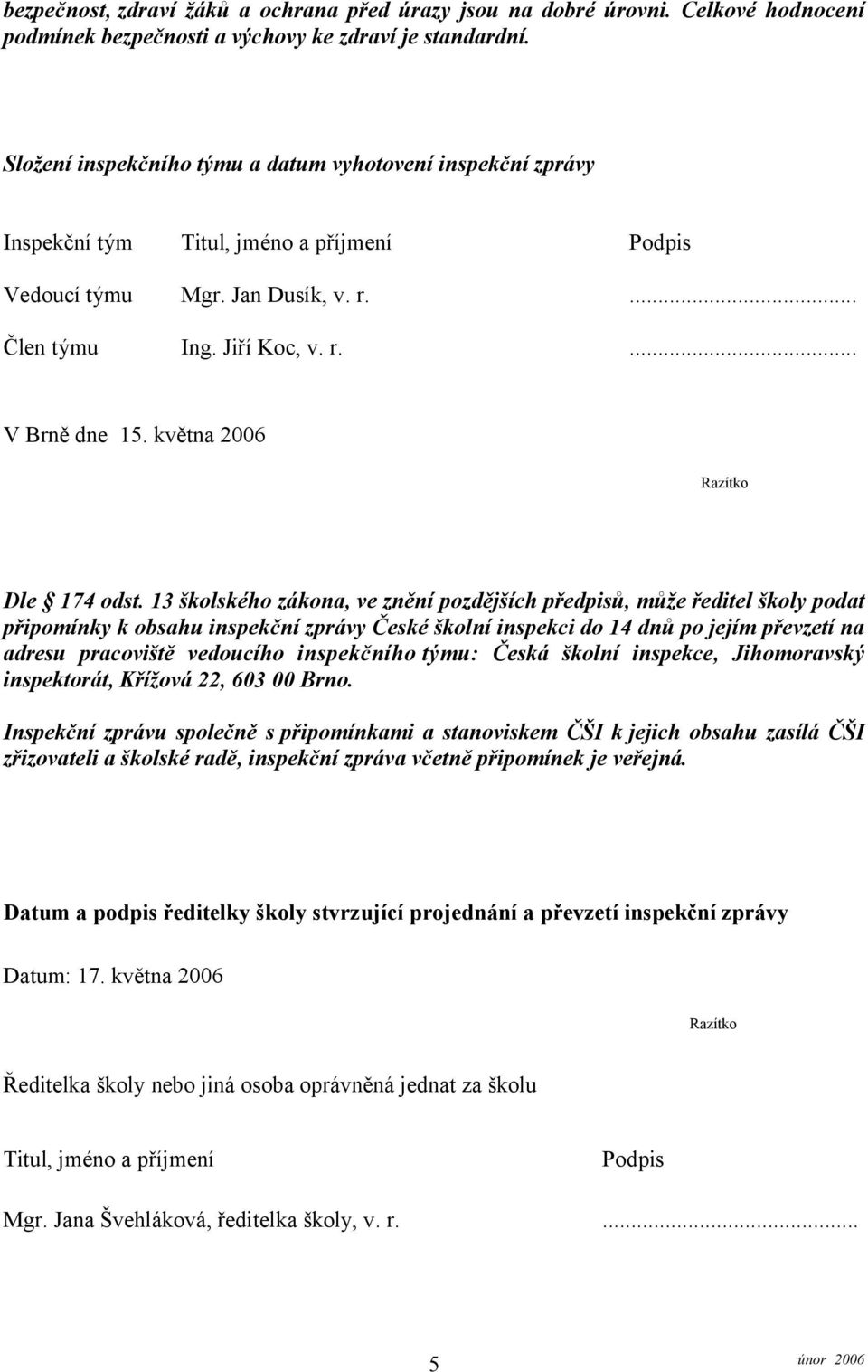 května 2006 Razítko Dle 174 odst.