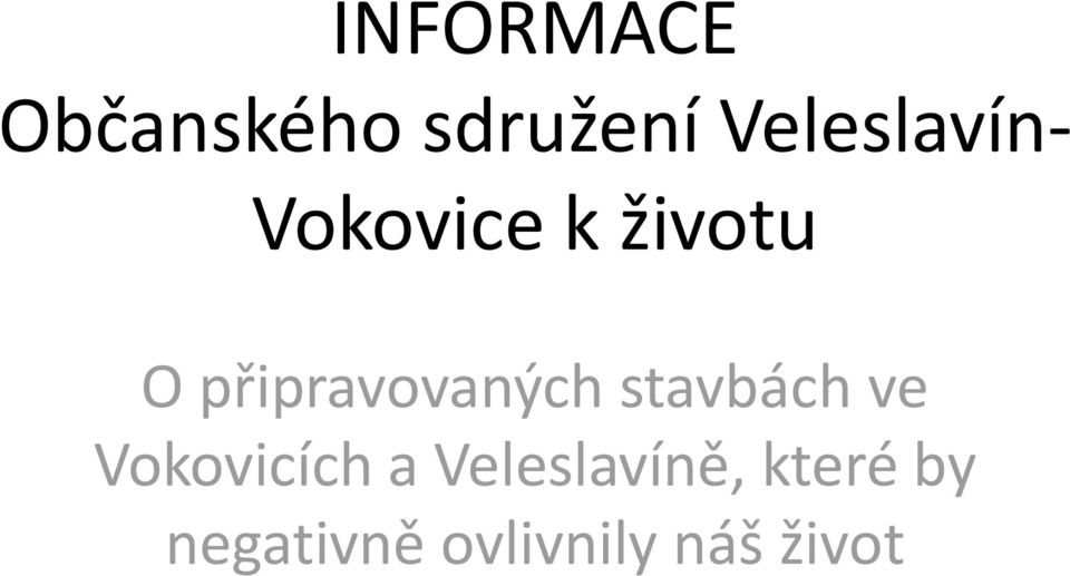 připravovaných stavbách ve Vokovicích