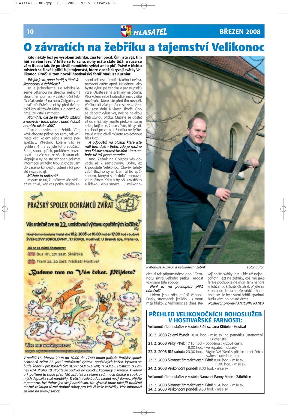 Právě v těchto místech se člověk přibližuje tajemství, které v sobě skrývají svátky Velikonoc. Proč? O tom hovoří hostivařský farář Mariusz Kuźniar.