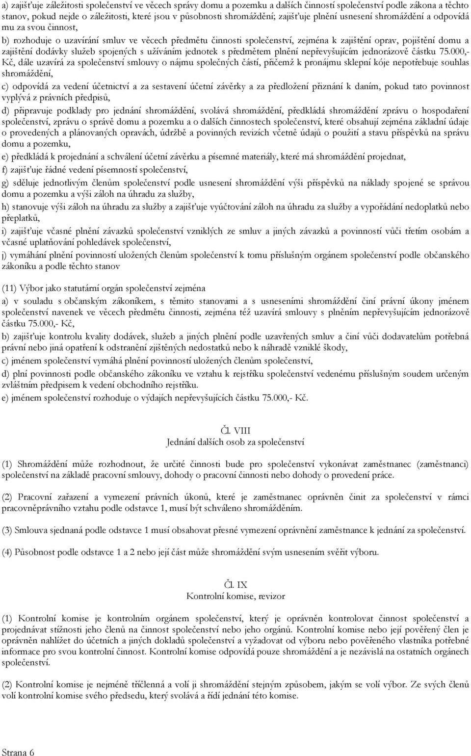 dodávky služeb spojených s užíváním jednotek s předmětem plnění nepřevyšujícím jednorázově částku 75.