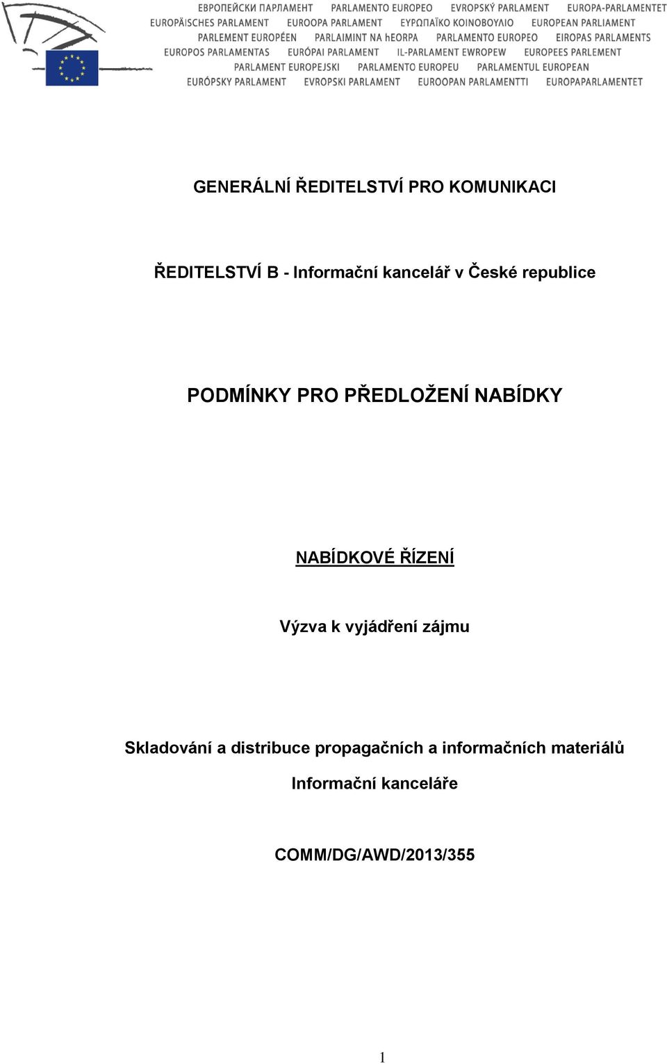NABÍDKOVÉ ŘÍZENÍ Výzva k vyjádření zájmu Skladování a distribuce