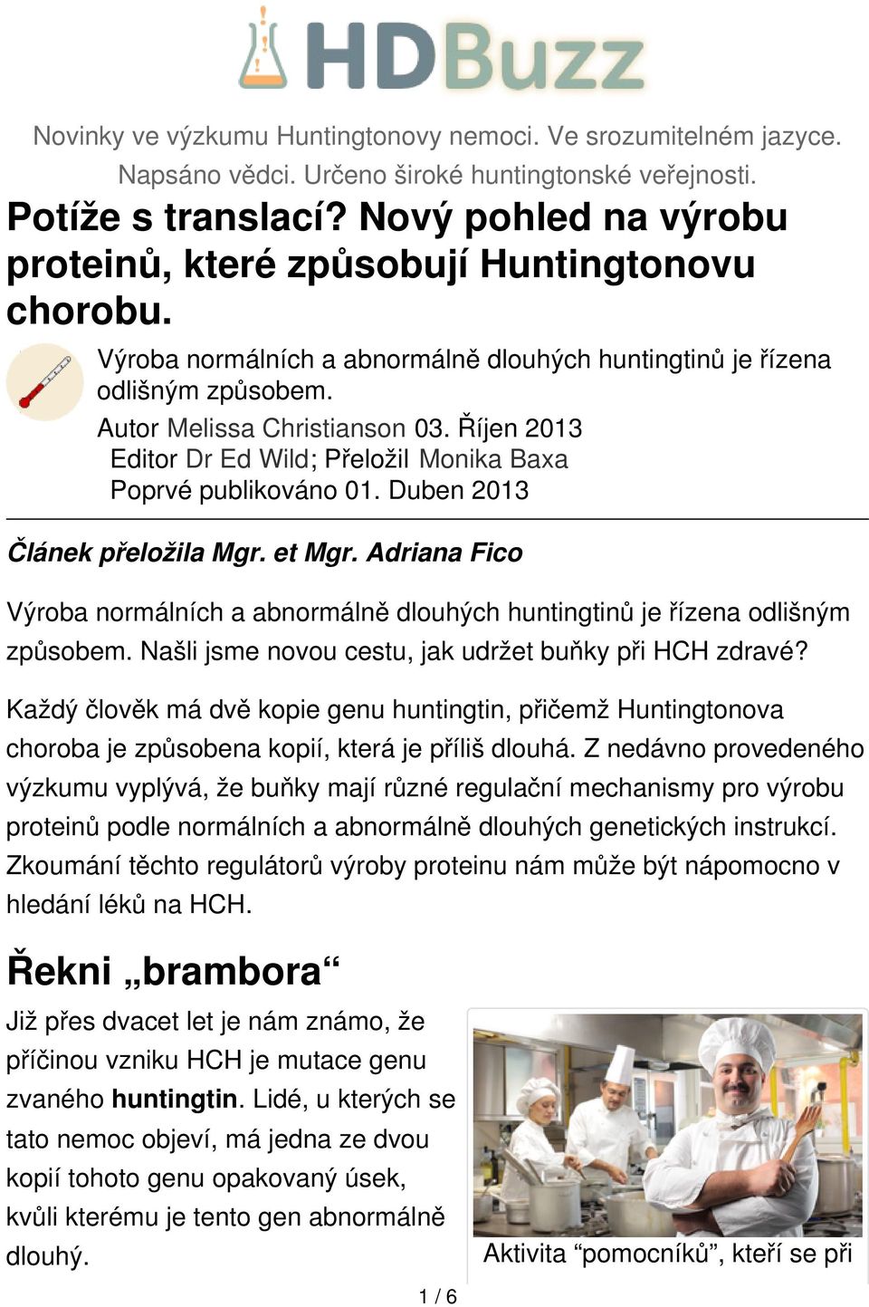 Říjen 2013 Editor Dr Ed Wild; Přeložil Monika Baxa Poprvé publikováno 01. Duben 2013 Článek přeložila Mgr. et Mgr.