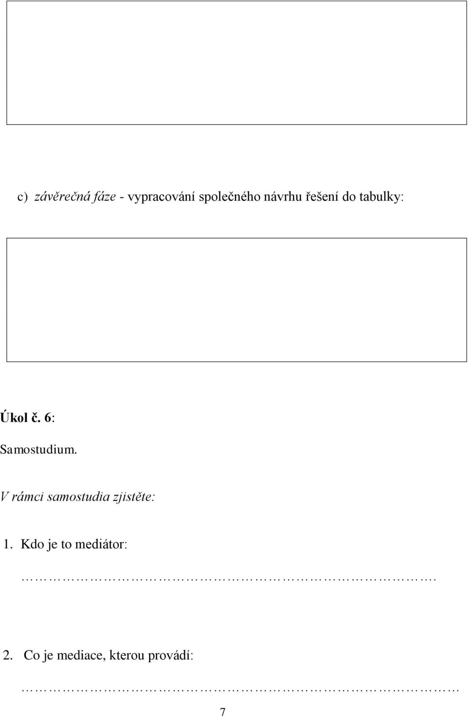 6: Samostudium.