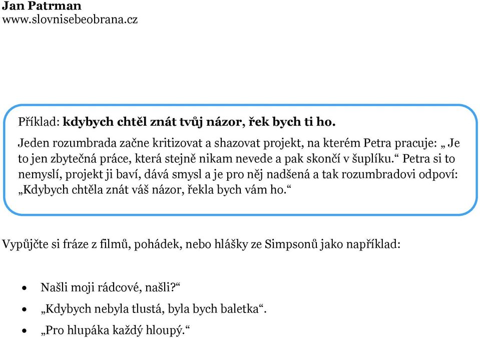 a pak skončí v šuplíku.