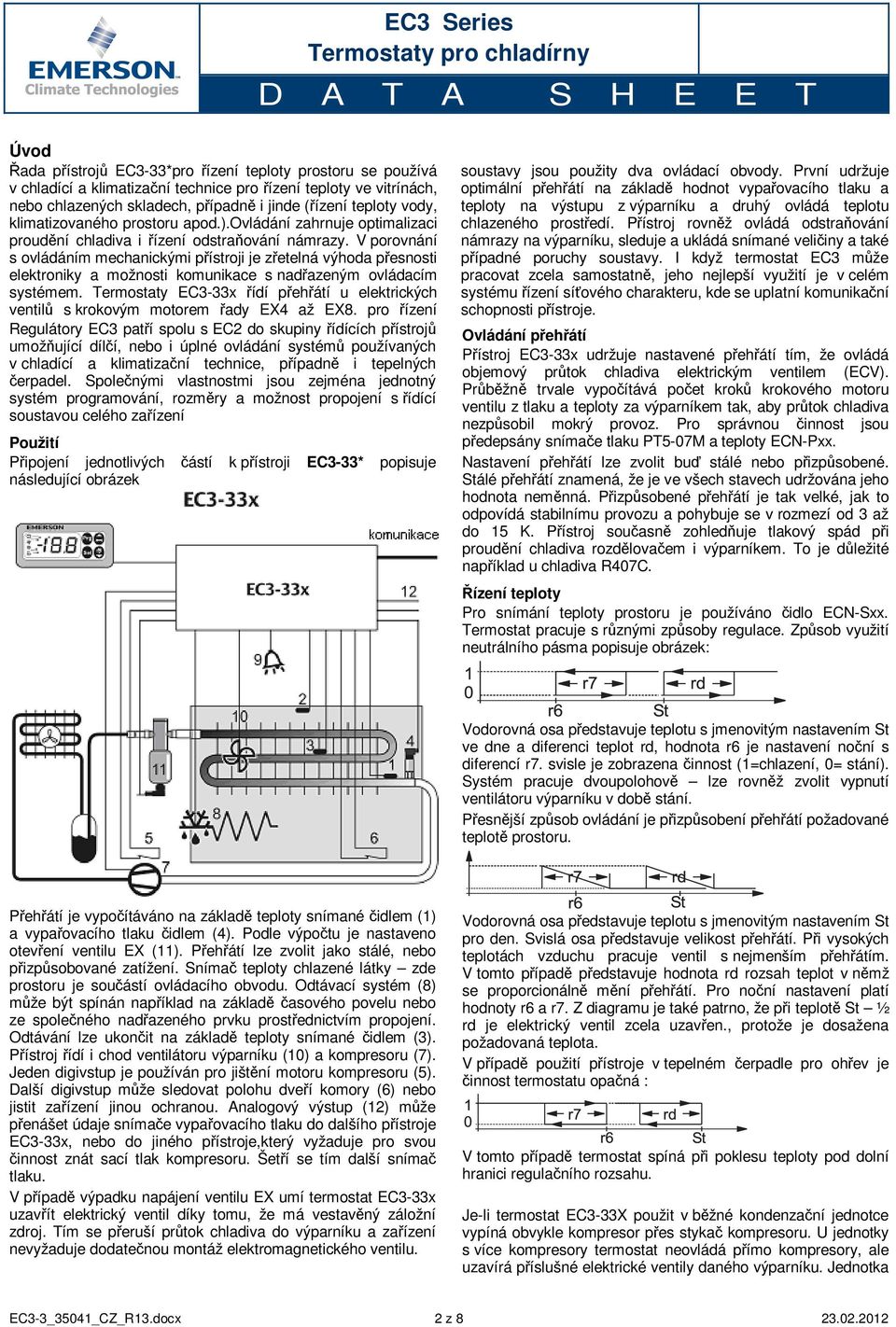 V porovnání s ovládáním mechanickými přístroji je zřetelná výhoda přesnosti elektroniky a možnosti komunikace s nadřazeným ovládacím systémem.