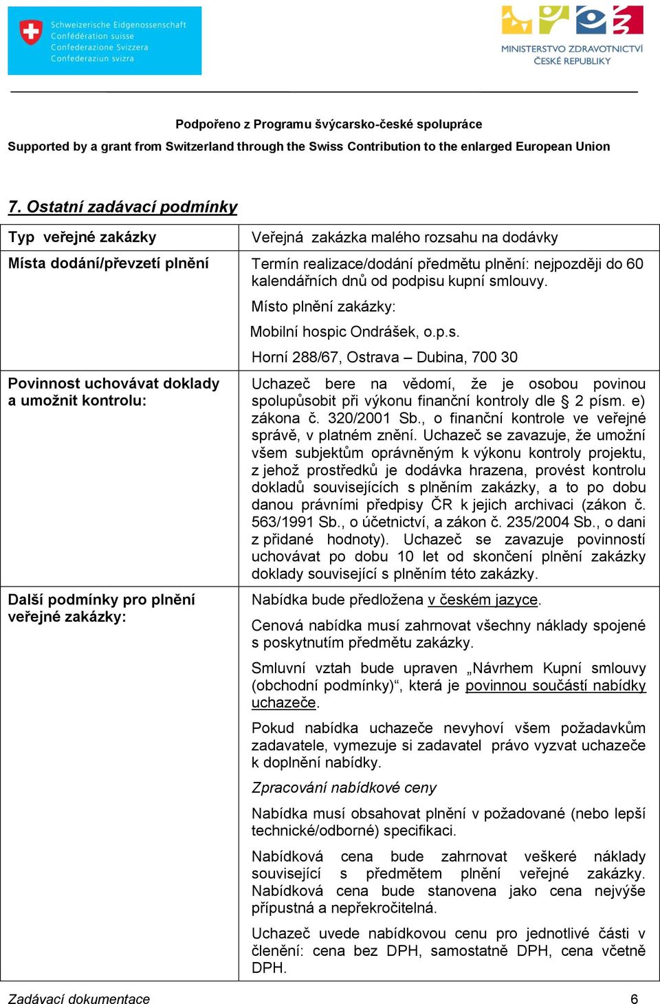 e) zákona č. 320/2001 Sb., o finanční kontrole ve veřejné správě, v platném znění.