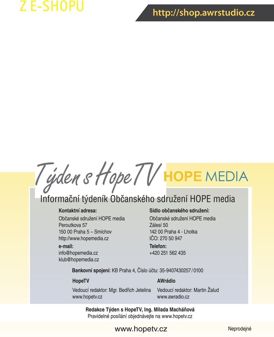 Řetízek příběhů (dětské příběhy) Vaříme s Romanem Uhrinem Pojolasno (hudební DVD a CD) Utopie 2