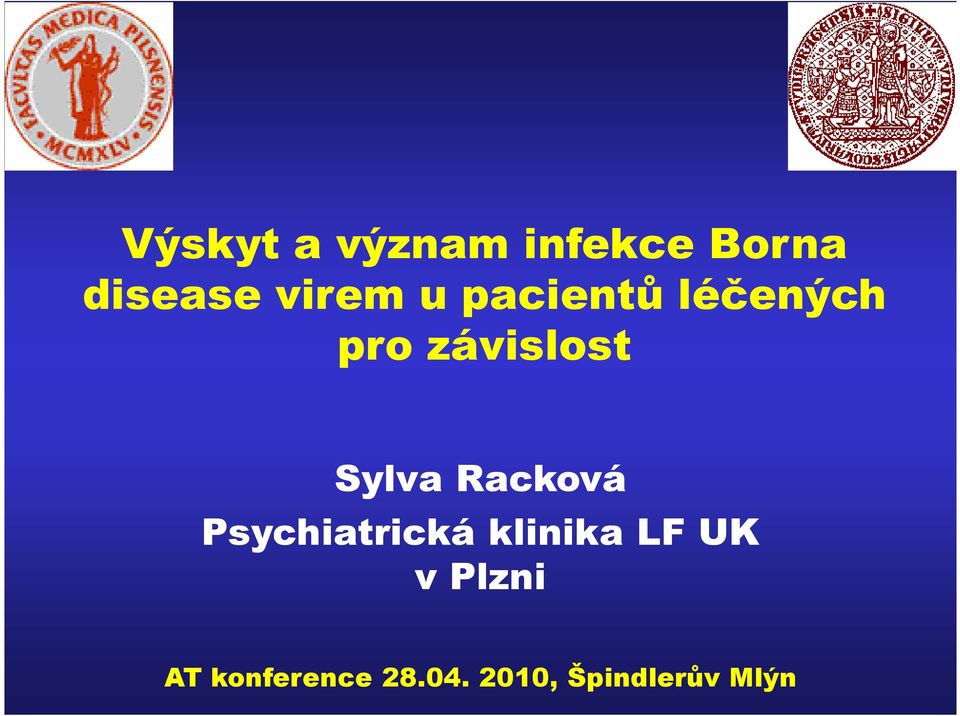 Sylva Racková Psychiatrická klinika LF UK