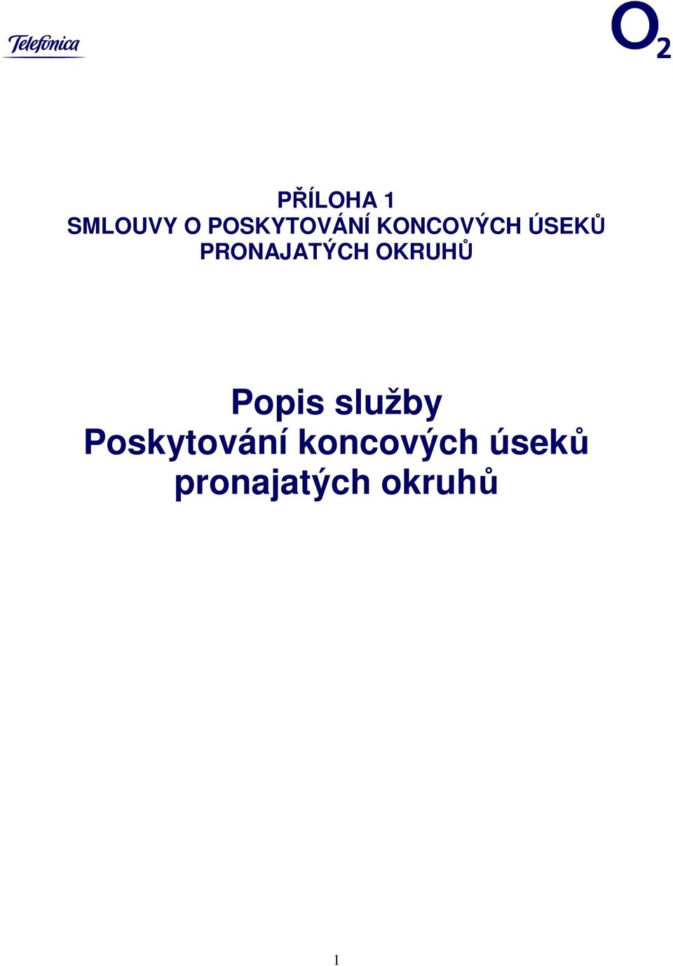 OKRUHŮ Popis služby Poskytování