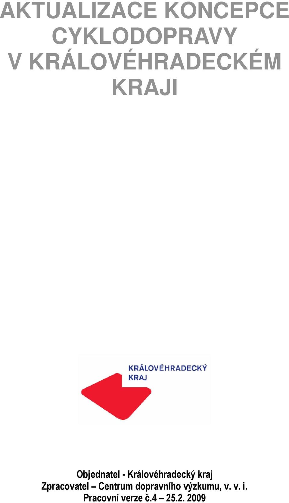 Královéhradecký kraj Zpracovatel Centrum