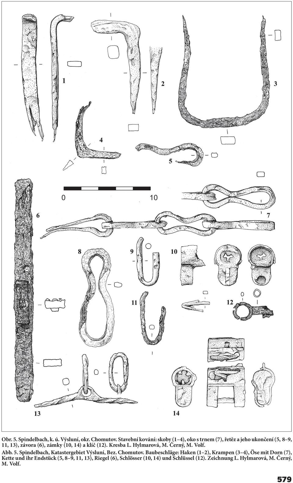 klíč (12). Kresba L. Hylmarová, M. Černý, M. Volf. Abb. 5. Spindelbach, Katastergebiet Výsluní, Bez. Chomutov.