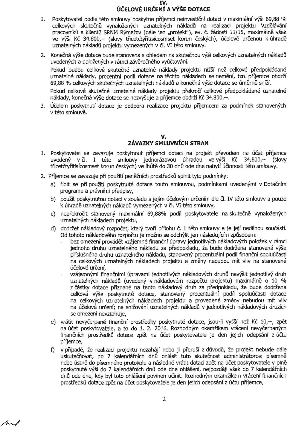 . Knečná výše dtae bde tanvena hlede na ktečn výši eikvýh znatelnýh nákladů vedenýh a dlženýh v rái závěčnéh vyúčtvání.