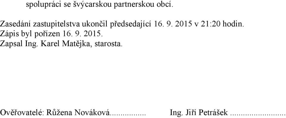 2015 v 21:20 hodin. Zápis byl pořízen 16. 9. 2015.