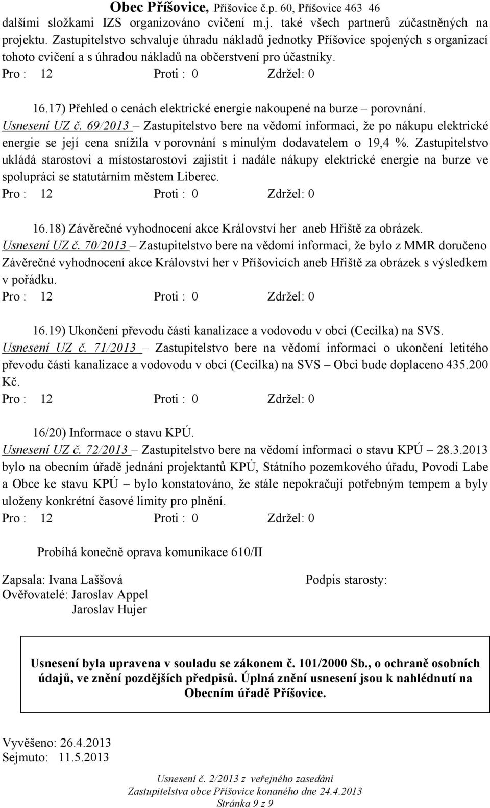 17) Přehled o cenách elektrické energie nakoupené na burze porovnání. Usnesení UZ č.