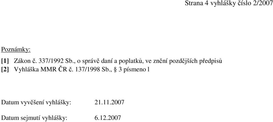 , o správě daní a poplatků, ve znění pozdějších předpisů [2]