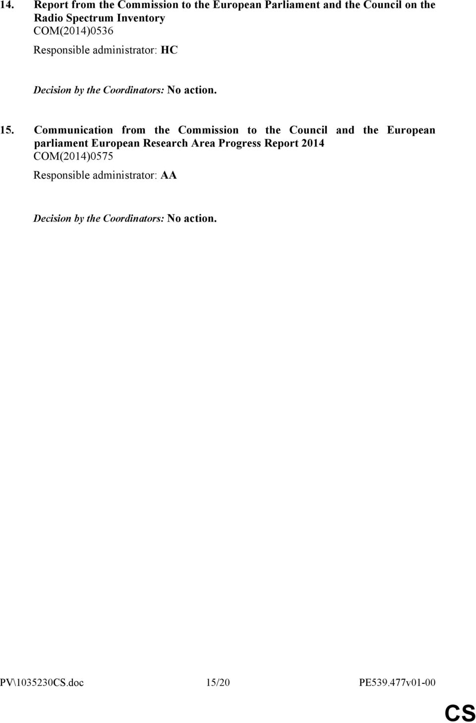 Communication from the Commission to the Council and the European parliament European Research Area Progress