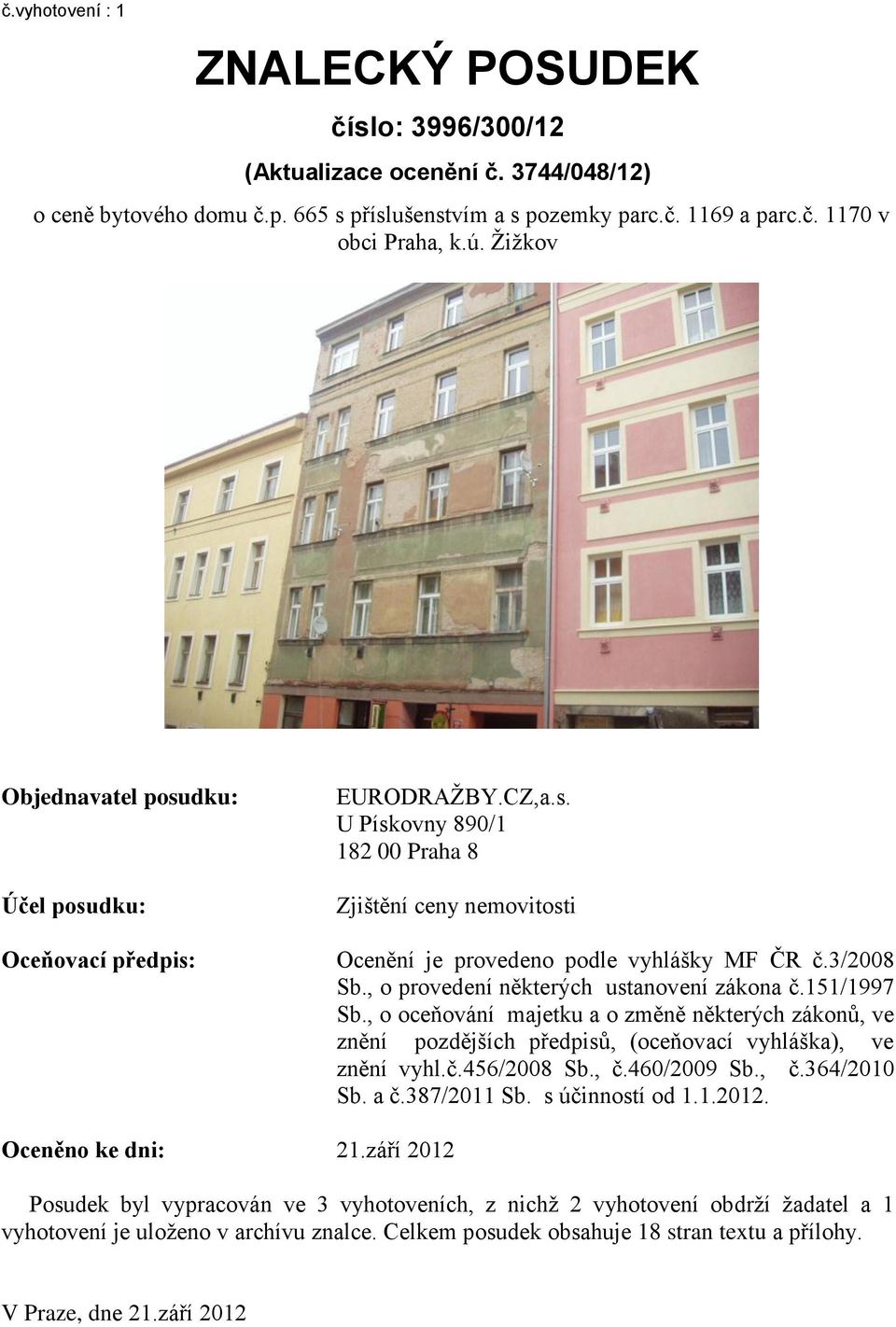 , o provedení některých ustanovení zákona č.151/1997 Sb., o oceňování majetku a o změně některých zákonů, ve znění pozdějších předpisů, (oceňovací vyhláška), ve znění vyhl.č.456/2008 Sb., č.
