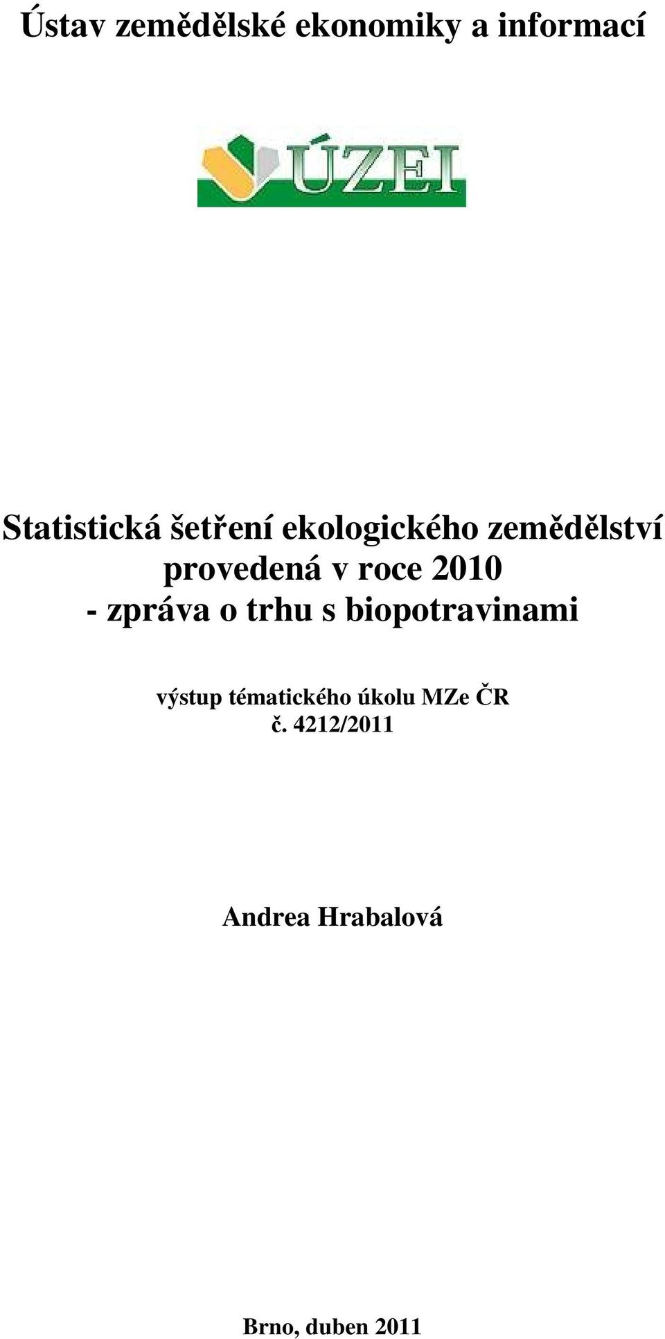 - zpráva o trhu s biopotravinami výstup tématického