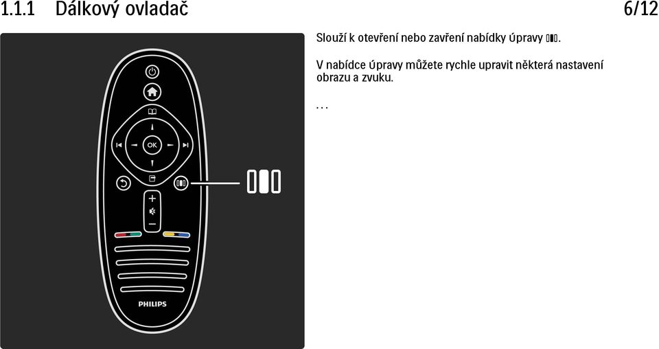 s. V nabídce Úpravy můžete rychle