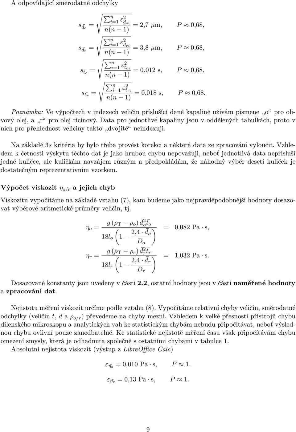 Data pro jednotlivé kapaliny jsou v oddělených tabulkách, proto v nich pro přehlednost veličiny takto dvojitě neindexuji.